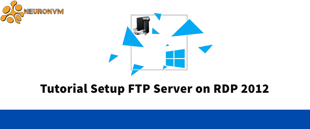 Tutorial Setup FTP Server on RDP 2012
