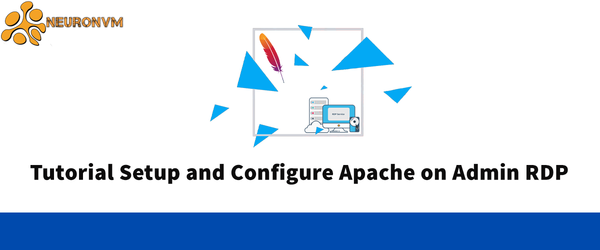 Tutorial Setup and Configure Apache on Admin RDP