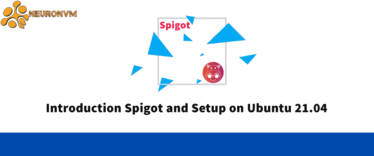 Introduction Spigot and Setup on Ubuntu 21.04