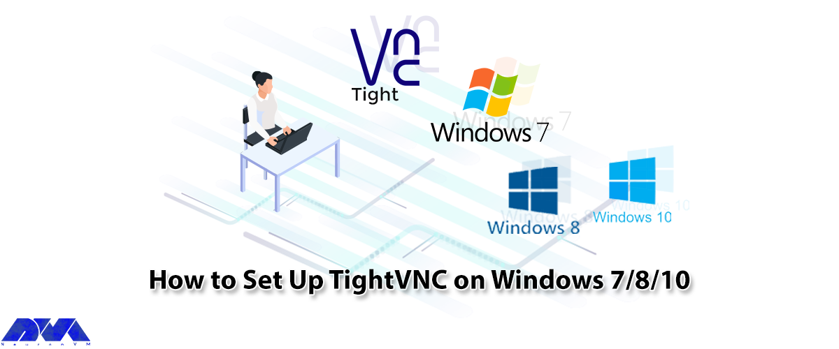 How To Setup TightVNC on Windows 7/8/10 - NeuronVM