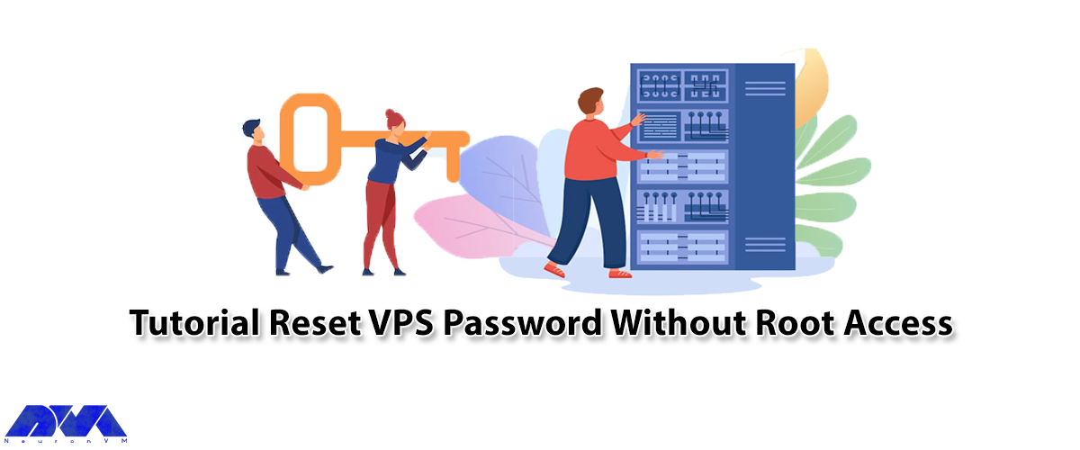 Tutorial Reset VPS Password Without Root Access - NeuronVM