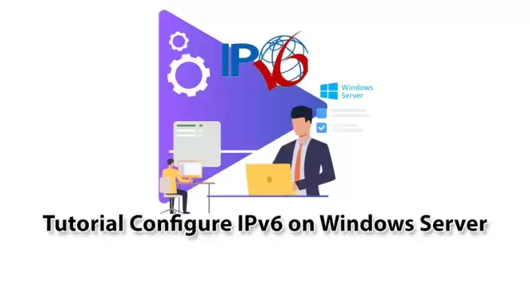 Tutorial Configure IPv6 on Windows Server - NeuronVM