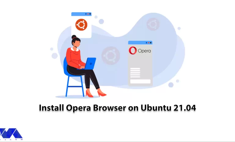 Tutorial Install Opera Browser on Ubuntu 21.04 - NeuronVM