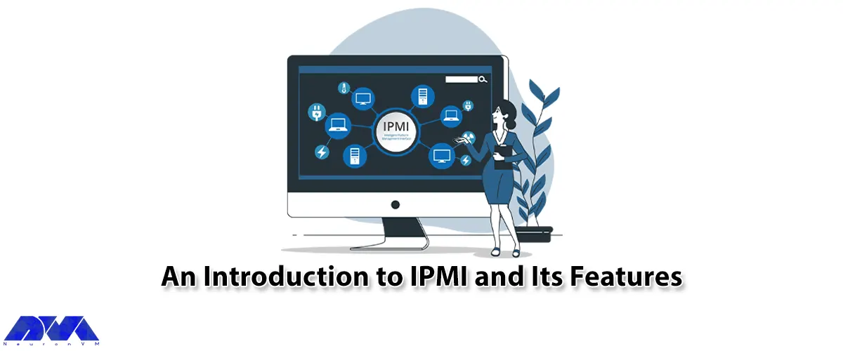 An Introduction to IPMI and Its Features - NeuronVM