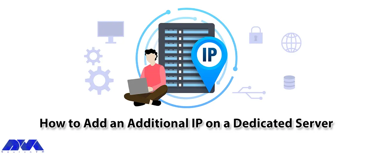 How to Add an Additional IP on a Dedicated Server - NeuronVM