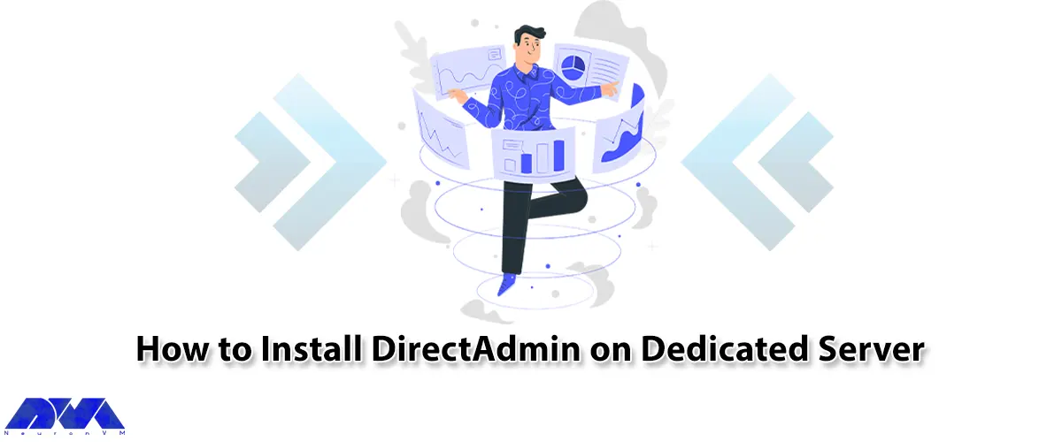 How to Install DirectAdmin on Dedicated Server - NeuronVM