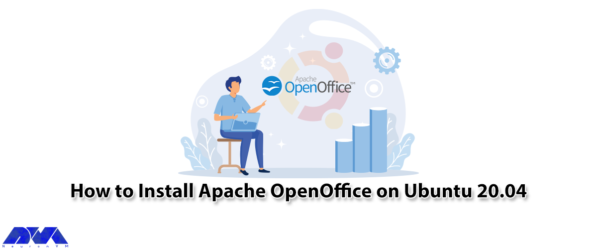 How to Install Apache OpenOffice on Ubuntu 20.04 - NeuronVM