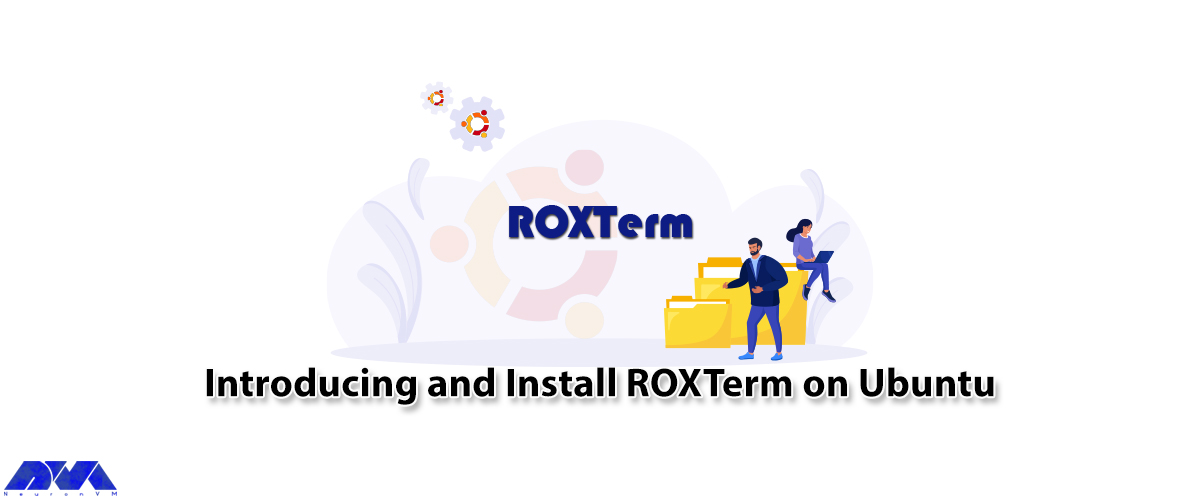 Introducing and Install ROXTerm on Ubuntu - NeuronVM