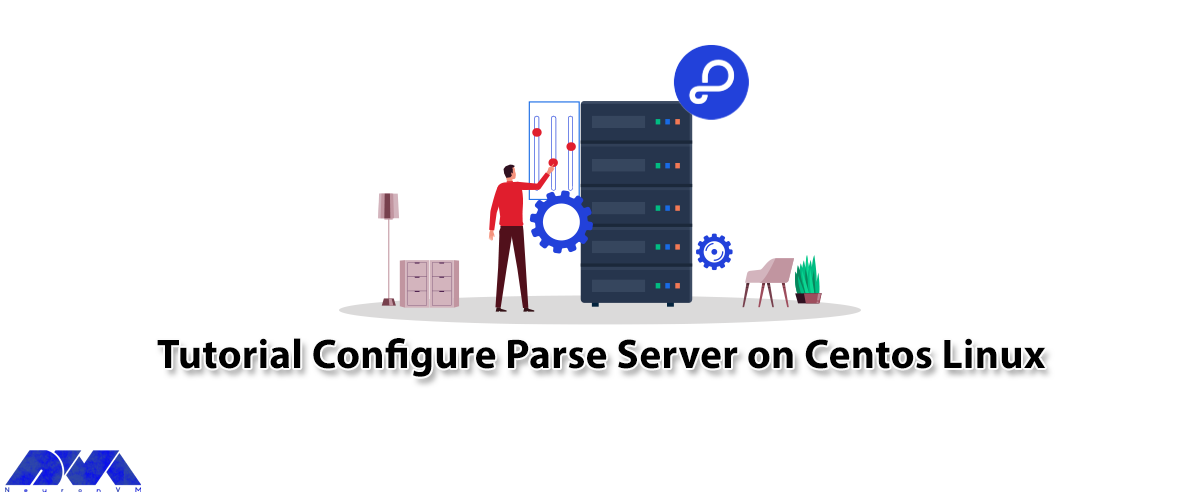 Tutorial Configure Parse Server on CentOS 8 - NeuronVM