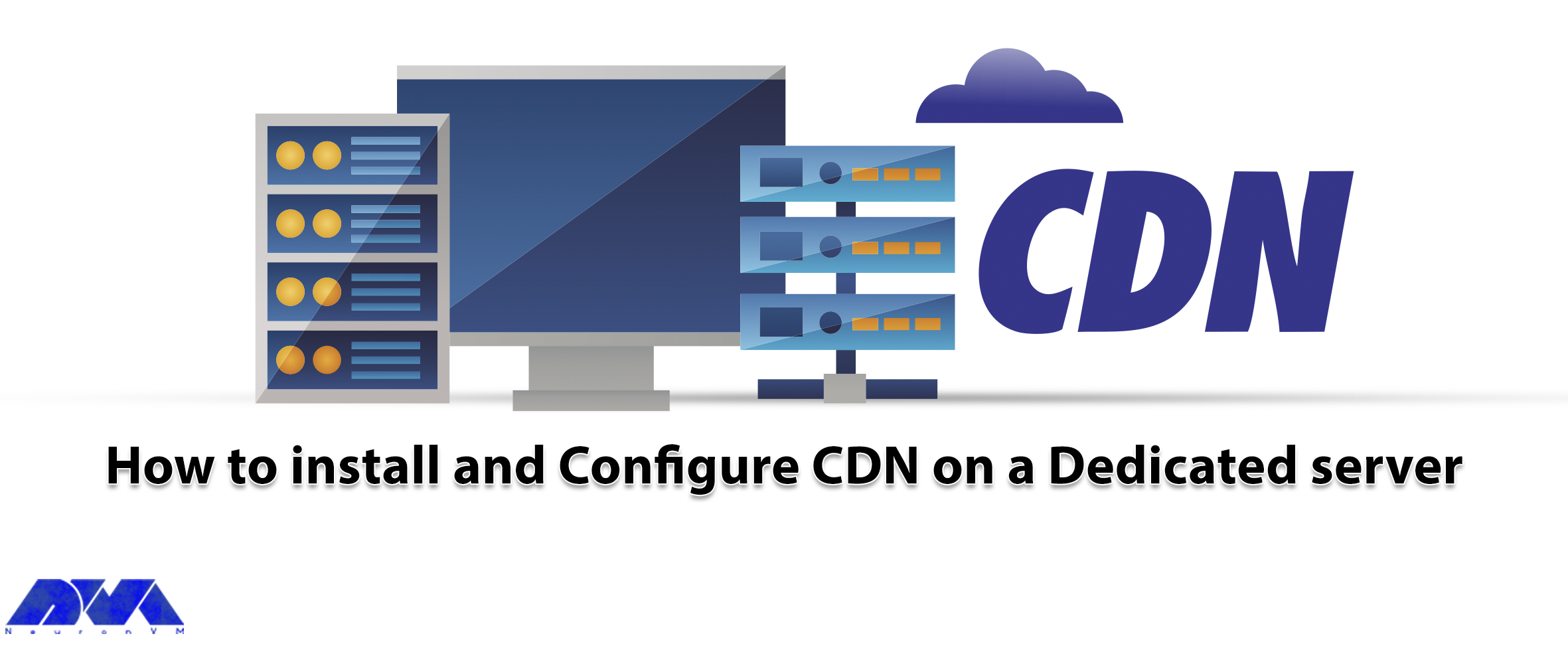 How to Install and Configure CDN on a Dedicated Server - NeuronVM