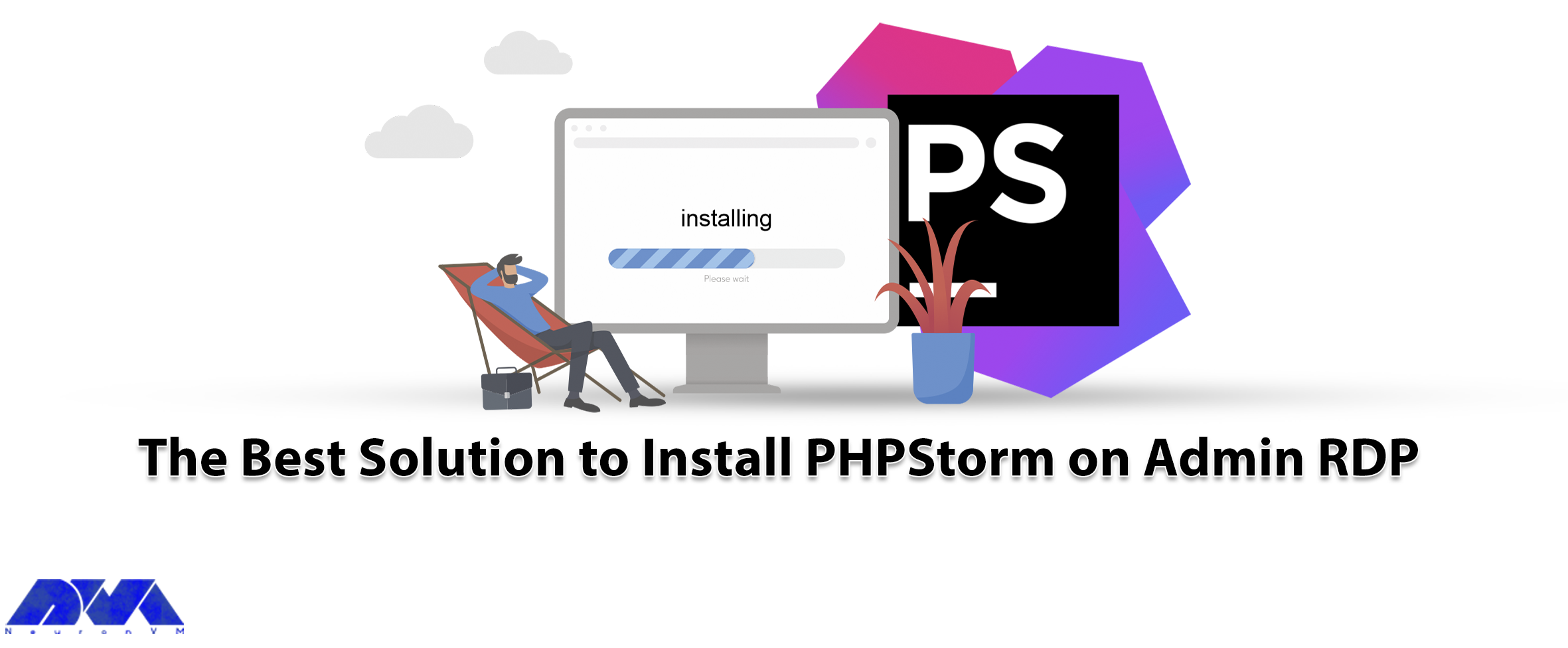 The Best Solution to Install PhpStorm on Admin RDP - NeuronVM