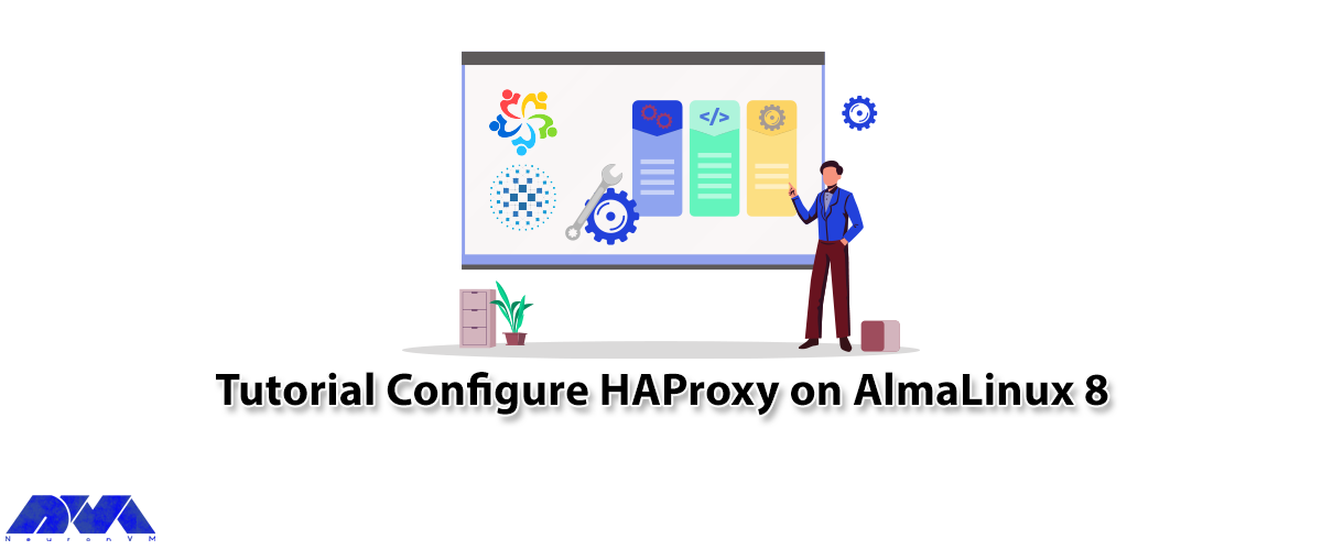 Tutorial Configure HAProxy on AlmaLinux 8 - NeuronVM
