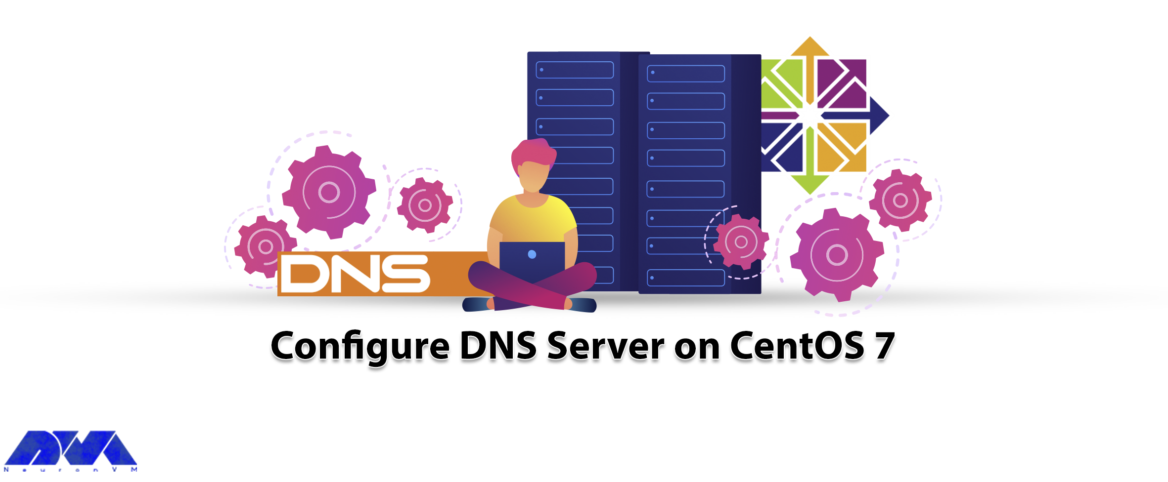 How to Configure DNS Server on CentOS 7 - NeuronVM