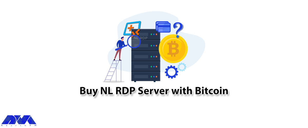 How to Buy NL RDP Server with Bitcoin - NeuronVM