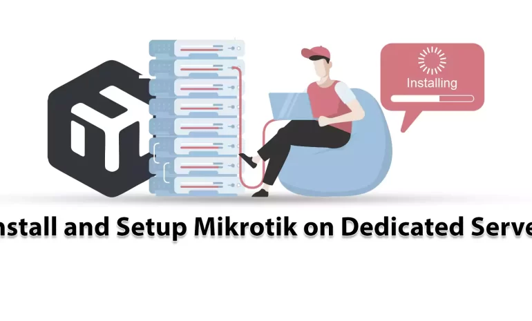 How to Install and Setup Mikrotik on Dedicated Server - NeuronVM