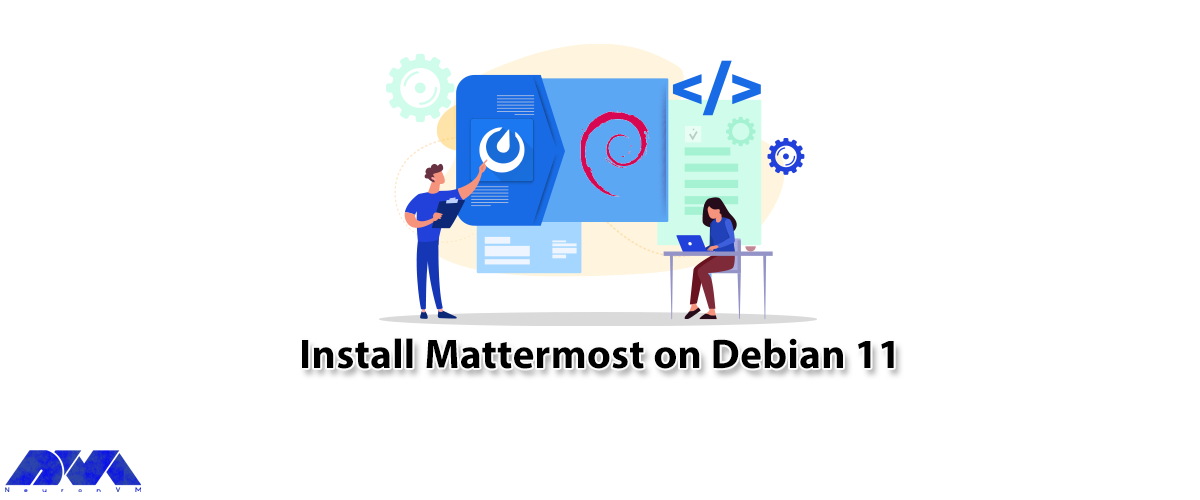 Tutorial Install Mattermost on Debian 11 - NeuronVM