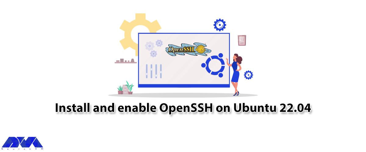 Tutorial Install and enable OpenSSH on Ubuntu 22.04 - NeuronVM