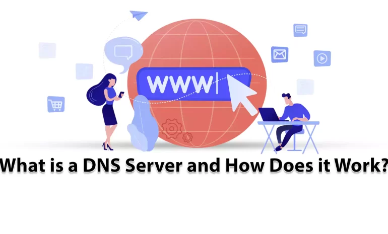 What is a DNS Server and How Does it Work? - NeuronVM