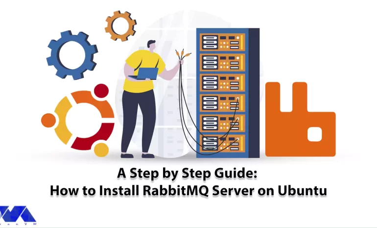 A Step-by-Step Guide: How to Install RabbitMQ Server on Ubuntu - NeuronVM