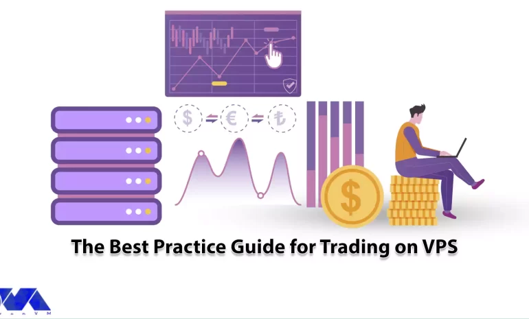 The Best Practice Guide for Trading on VPS - NeuronVM