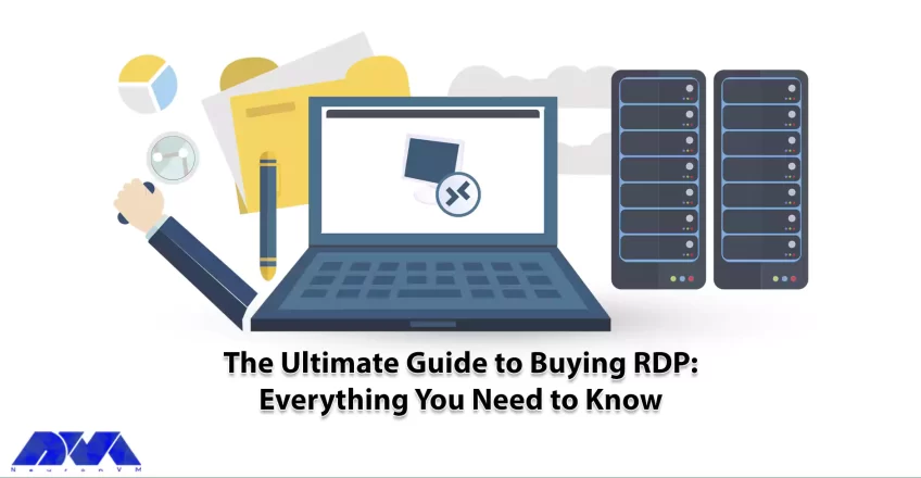 The Ultimate Guide To Buy Rdp Everything You Need To Know Neuronvm