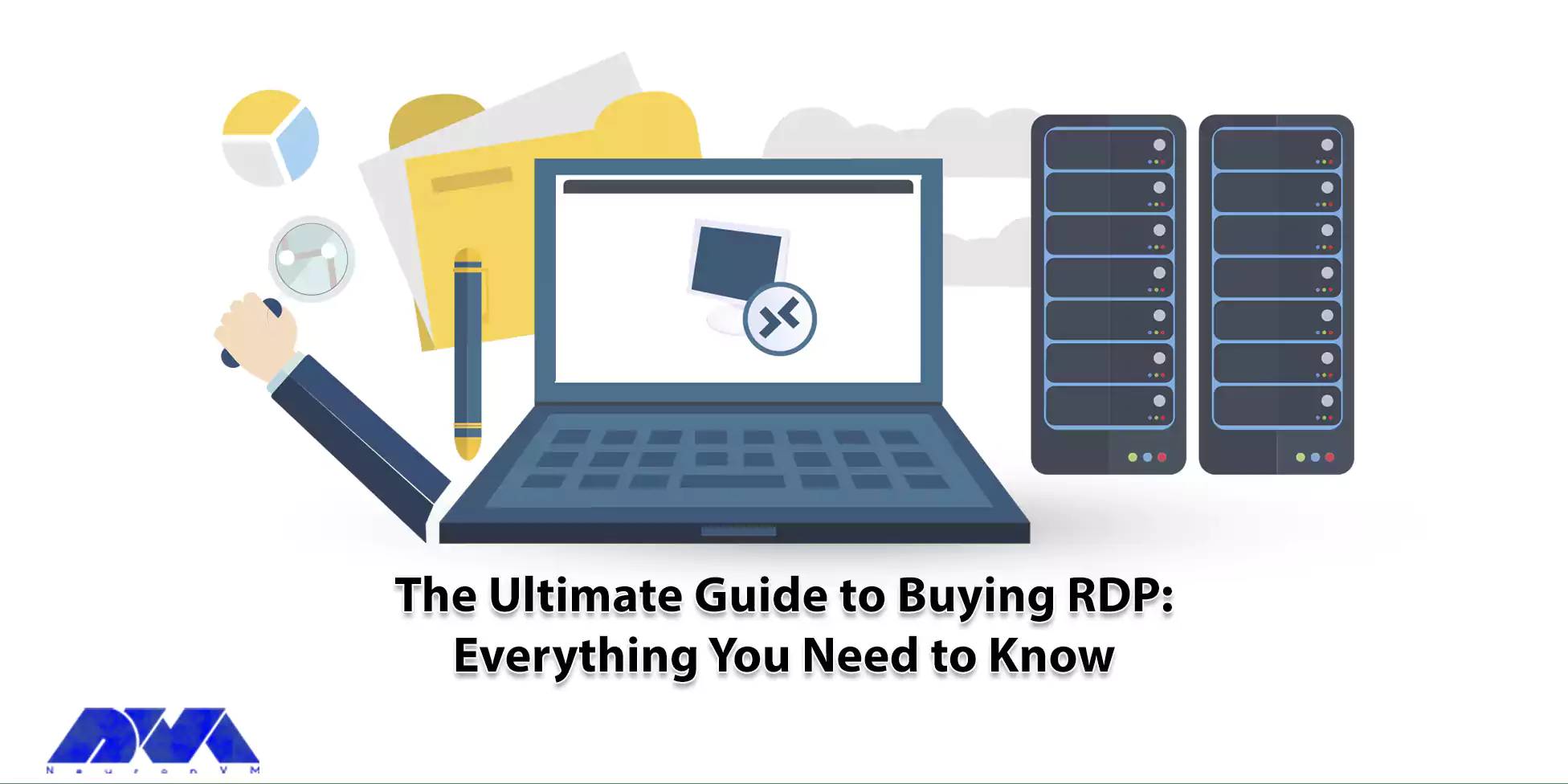 The Ultimate Guide to Buy RDP: Everything You Need to Know - NeuronVM Blog