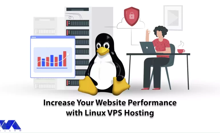 Increase Your Website Performance with Linux VPS Hosting - NeuronVM