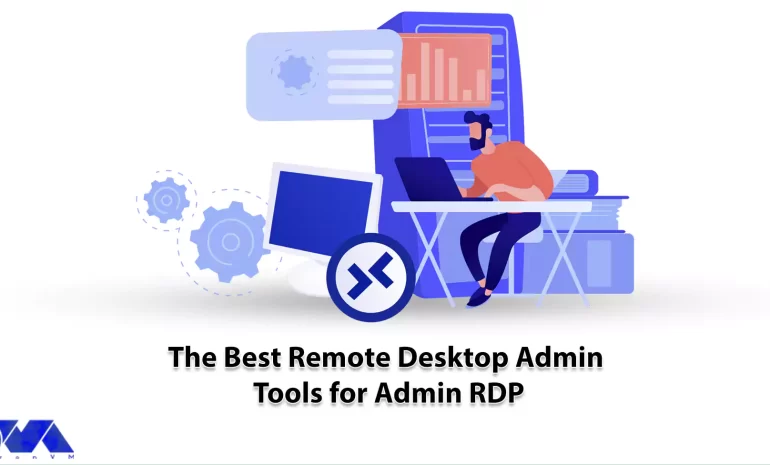 The Best Remote Desktop Admin Tools for Admin RDP - NeuronVM